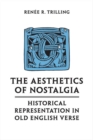 Image for Aesthetics of Nostalgia: Historical Representation in Old English Verse