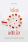 Image for Carrot and the Stick: Leveraging Strategic Control for Growth