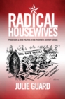 Image for Radical Housewives : Price Wars And Food Politics In Mid-Twentieth Century Canada