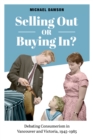 Image for Selling Out or Buying In?: Debating Consumerism in Vancouver and Victoria, 1945-1985