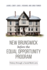 Image for New Brunswick before the Equal Opportunity Program: History through a Social Work Lens