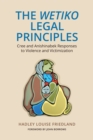 Image for Wetiko Legal Principles: Cree and Anishinabek Responses to Violence and Victimization