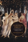 Image for Golden Fruit: A Cultural History of Oranges in Italy