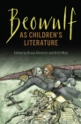 Image for Beowulf as Children&#39;s Literature