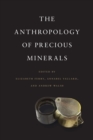 Image for Anthropology of Precious Minerals