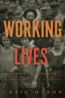 Image for Working Lives: Essays in Canadian Working-Class History