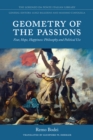 Image for Geometry of the Passions: Fear, Hope, Happiness: Philosophy and Political Use