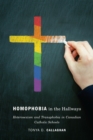Image for Homophobia in the Hallways: Heterosexism and Transphobia in Canadian Catholic Schools