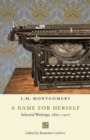Image for A Name for Herself: Selected Writings, 1891-1917
