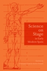 Image for Science On Stage In Early Modern Spain