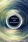 Image for Violence and Nonviolence: Conceptual Excursions into Phantom Opposites