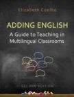 Image for Adding English : A Guide to Teaching in Multilingual Classrooms