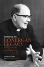 Image for Developing the Lonergan Legacy