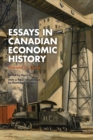 Image for Essays in Canadian Economic History