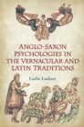 Image for Anglo-Saxon Psychologies in the Vernacular and Latin Traditions