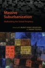 Image for Massive Suburbanization : (Re)Building the Global Periphery