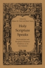 Image for Holy Scripture Speaks : The Production and Reception of Erasmus&#39; Paraphrases on the New Testament