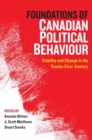 Image for Foundations of Canadian political behaviour  : stability and change in the 21st century