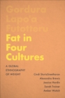 Image for Fat in Four Cultures : A Global Ethnography of Weight