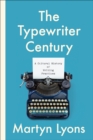 Image for The Typewriter Century : A Cultural History of Writing Practices