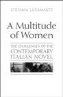 Image for A Multitude of Women : The Challenges of the Contemporary Italian Novel