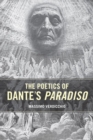 Image for The Poetics of Dante&#39;s Paradiso