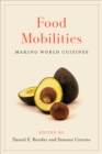 Image for Food mobilities  : making world cuisines