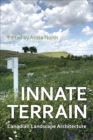 Image for Innate terrain  : Canadian landscape architecture