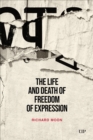 Image for The Life and Death of Freedom of Expression