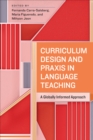 Image for Curriculum Design and Praxis in Language Teaching: A Globally Informed Approach