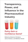 Image for Transparency, Power, and Influence in the Pharmaceutical Industry