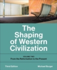 Image for The Shaping of Western Civilization : Volume Two: From the Reformation to the Present, Third Edition