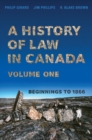 Image for History Of Law In Canada, Vol. 1 : Beginnings To 1866