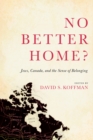 Image for No Better Home?: Jews, Canada, and the Sense of Belonging