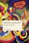 Image for Mavis Gallant: The Eye and the Ear
