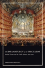 Image for The Dramaturgy of the Spectator: Italian Theatre and the Public Sphere, 1600-1800