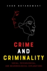 Image for Crime and Criminality: Social, Psychological, and Neurobiological Explanations