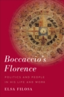 Image for Boccaccio&#39;s Florence: Politics and People in His Life and Work