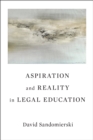 Image for Aspiration and Reality in Legal Education