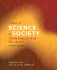 Image for A History of Science in Society: From Philosophy to Utility