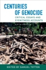 Image for Centuries of Genocide: Critical Essays and Eyewitness Accounts