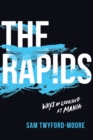 Image for The Rapids: Ways of Looking at Mania