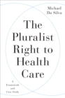 Image for Pluralist Right to Health Care: A Framework and Case Study