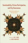 Image for Sustainability, citizen participation, and city governance  : multidisciplinary perspectives