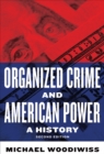 Image for Organized crime and American power  : a history