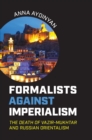 Image for Formalists Against Imperialism: The Death of Vazir-Mukhtar and Russian Orientalism