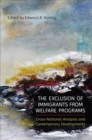 Image for The exclusion of immigrants from welfare programs  : cross-national analysis and contemporary developments