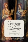Image for Courting Celebrity: The Autobiographies of Angela Veronese and Teresa Bandettini