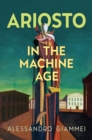 Image for Ariosto in the Machine Age
