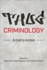 Image for Thug criminology  : a call to action
